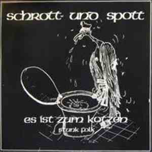 Schrott Und Spott - Es Ist Zum Kotzen