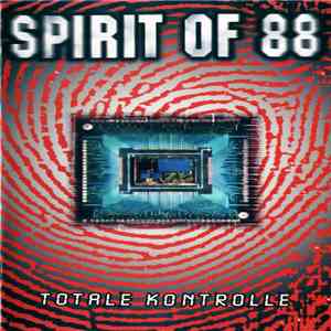 Spirit Of 88 - Totale Kontrolle