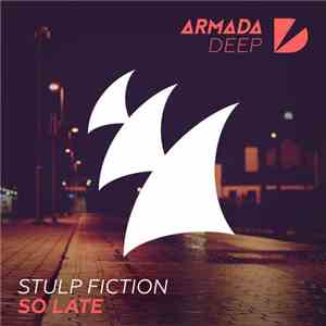 Stulp Fiction - So Late