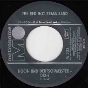 The Red Hot Brass Band - Hoch- Und Deutschmeister-Dixie / The Dixieland Fro ...
