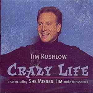 Tim Rushlow - Crazy Life