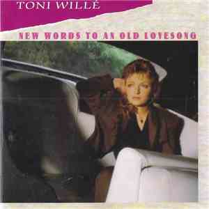 Toni Willé - New Words To An Old Love Song