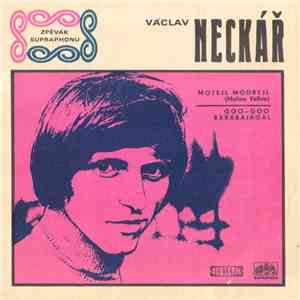 Václav Neckář - Motejl Modrejl / Goo-Goo Barabajagal