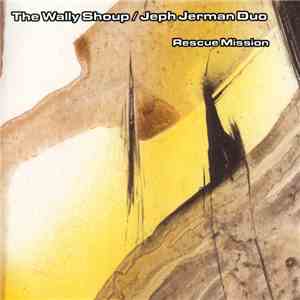 Wally Shoup / Jeph Jerman - Rescue Mission
