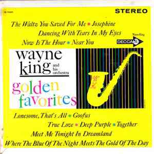 Wayne King And His Orchestra - Golden Favorites