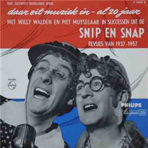Willy Walden En Piet Muyselaar - Daar Zit Muziek In! - Al 20 Jaar : Successen Uit De Snip En Snap Revues Van 1937 - 1957