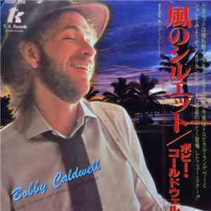 Bobby Caldwell - What You Won't Do For Love / Love Won't Wait