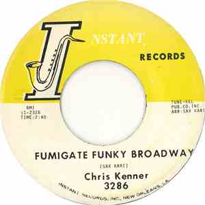 Chris Kenner - Fumigate Funky Broadway / Wind The Clock