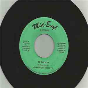 Green Apples Dirty - To The Max / Girl I Miss You So