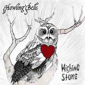 Howling Bells - Wishing Stone