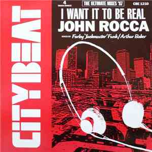 John Rocca - I Want It To Be Real (The Ultimate Mixes '87)