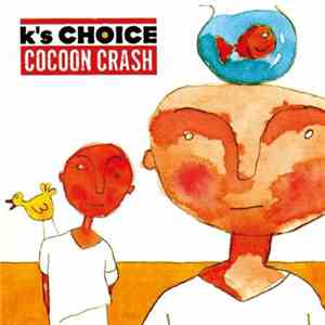 K's Choice - Cocoon Crash
