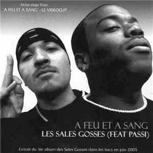 Les Sales Gosses Feat Passi - A Feu Et A Sang