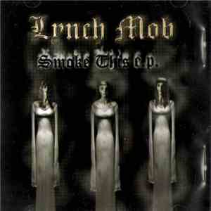 Lynch Mob  - Smoke This E.P.