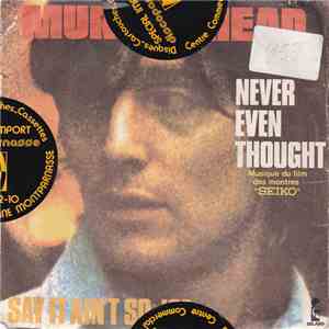 Murray Head - Never Even Thought / She's Such A Drag