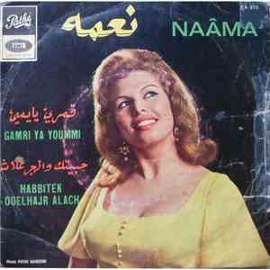 نعمه = Naâma - قمري يا يمي / حبيتك والهجر علاش = Gamri Ya Yoummi / Habbitek ...
