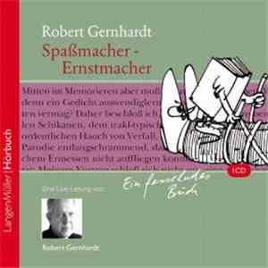 Robert Gernhardt - Spaßmacher - Ernstmacher