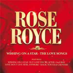 Rose Royce - Wishing On A Star - The Love Songs