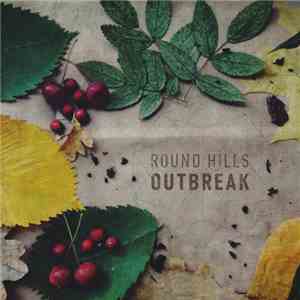 Round Hills - Outbreak