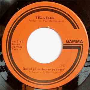 Tex Lecor - Quand Ca Ne Tourne Pas Rond