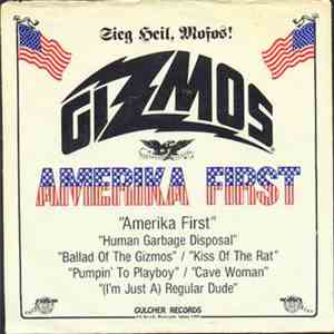 The Gizmos - Amerika First