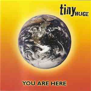 Tiny Huge - You Are Here