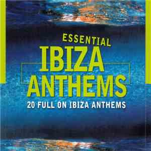 Various - Essential Ibiza Anthems
