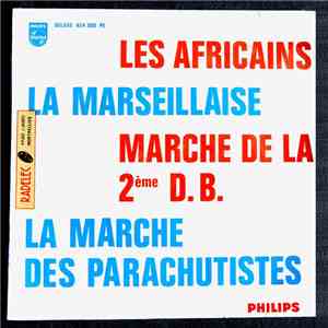 Various - Les Africains / La Marseillaise / Marche De La 2ème D.B. / La Mar ...