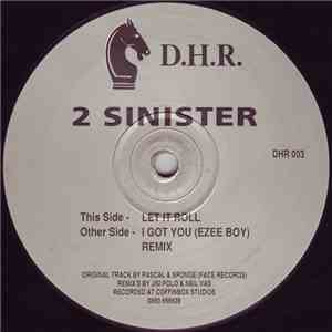 2 Sinister - Let It Roll / I Got You (Ezee Boy) Remix