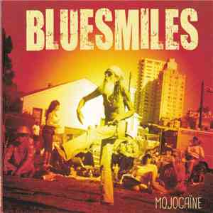 Bluesmiles - Mojocaïne