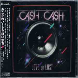 Cash Cash  - Love Or Lust