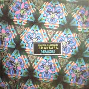 Chancha Vía Circuito - Amansara Remixes