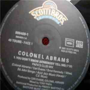 Colonel Abrams - You Don't Know (Somebody Tell Me)