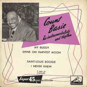 Count Basie, His Instrumentalists And Rhythm - My Buddy / Shine On Harvest  ...