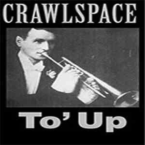 Crawlspace  - To' Up