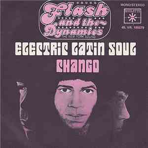 Flash And The Dynamics - Electric Latin Soul / Chango