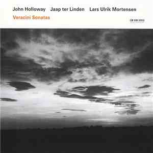Francesco Maria Veracini - John Holloway / Jaap ter Linden / Lars Ulrik Mor ...