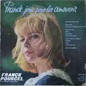 Franck Pourcel Y Su Gran Orquesta - Franck Joue Pour Les Amoureux