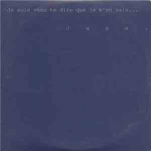 Jane. - Je Suis Venu Te Dire Que Je M'En Vais