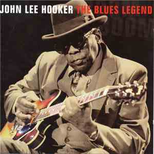 John Lee Hooker - The Blues Legend