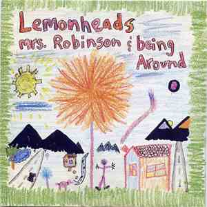 Lemonheads - Mrs. Robinson / Being Around