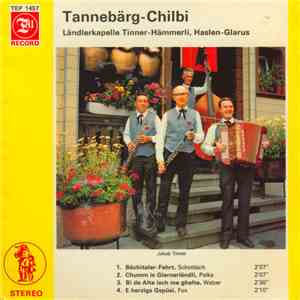 Ländlerkapelle Tinner-Hämmerli, Haslen-Glarus - Tannebärg-Chilbi