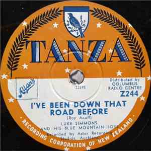 Luke Simmons & His Blue Mountain Boys - I've Been Down That Road Before / S ...