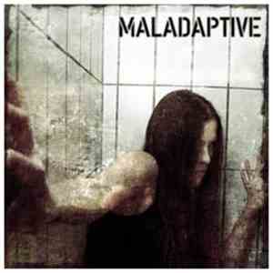 Maladaptive - Maladaptive