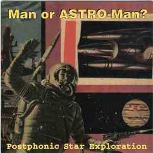 Man Or Astro-Man? - Postphonic Star Exploration
