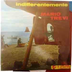 Mario Trevi - Indifferentemente