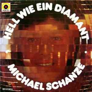 Michael Schanze - Hell Wie Ein Diamant