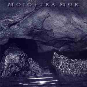 Mojo  - Tra Môr