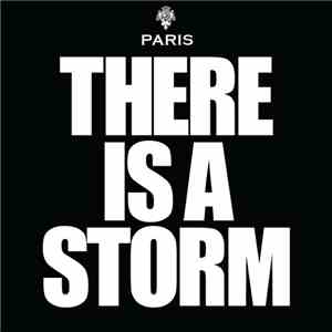 Paris  - There Is A Storm