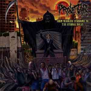 Proletar - From Mindless Syndrome To The Eternal Decay
